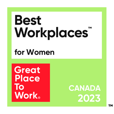 Best Workplaces™ for Women. Great Place to Work®. Canada 2023.